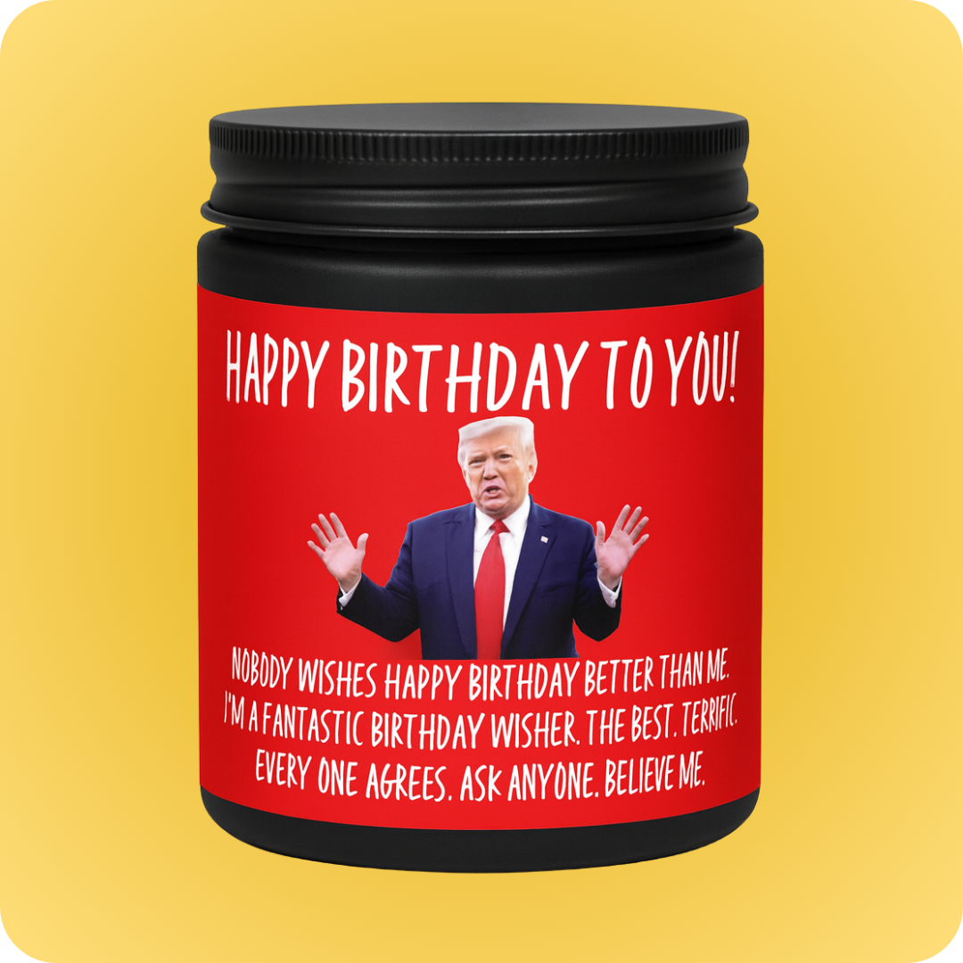 Happy Birthday to You! from Trump