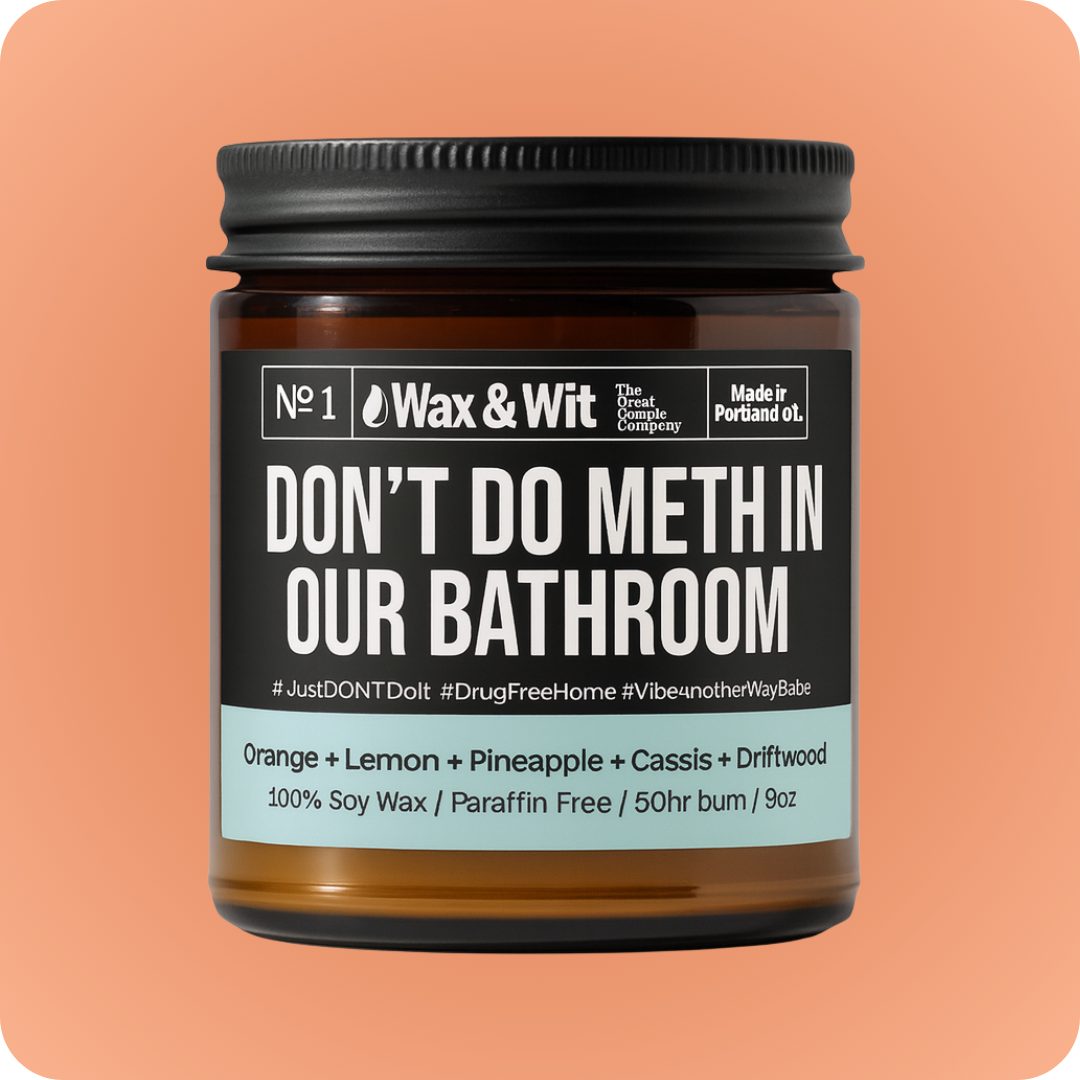 Don't Do Meth in Our Bathroom