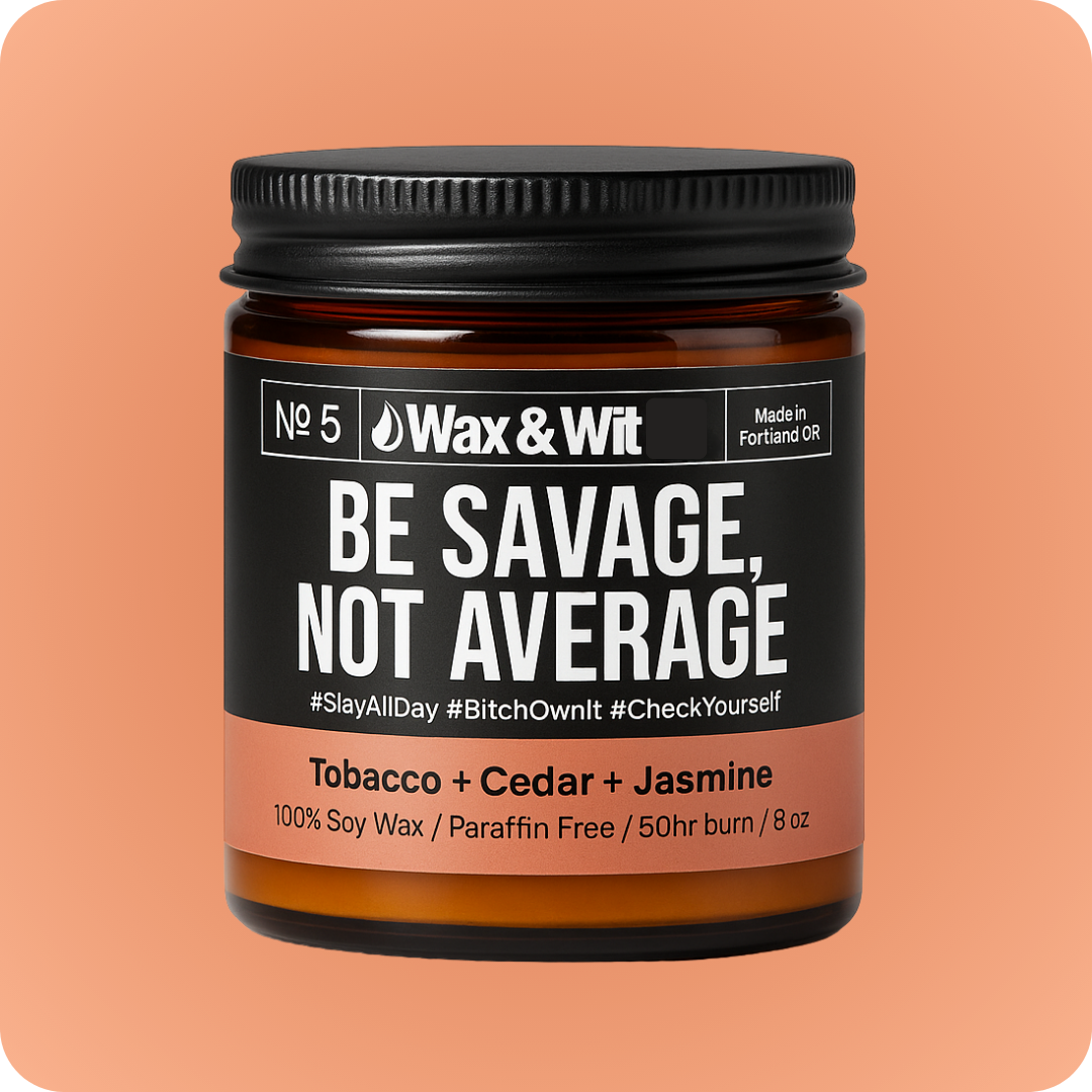 Be Savage, Not Average