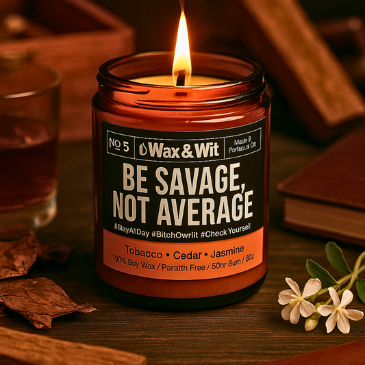 Be Savage, Not Average