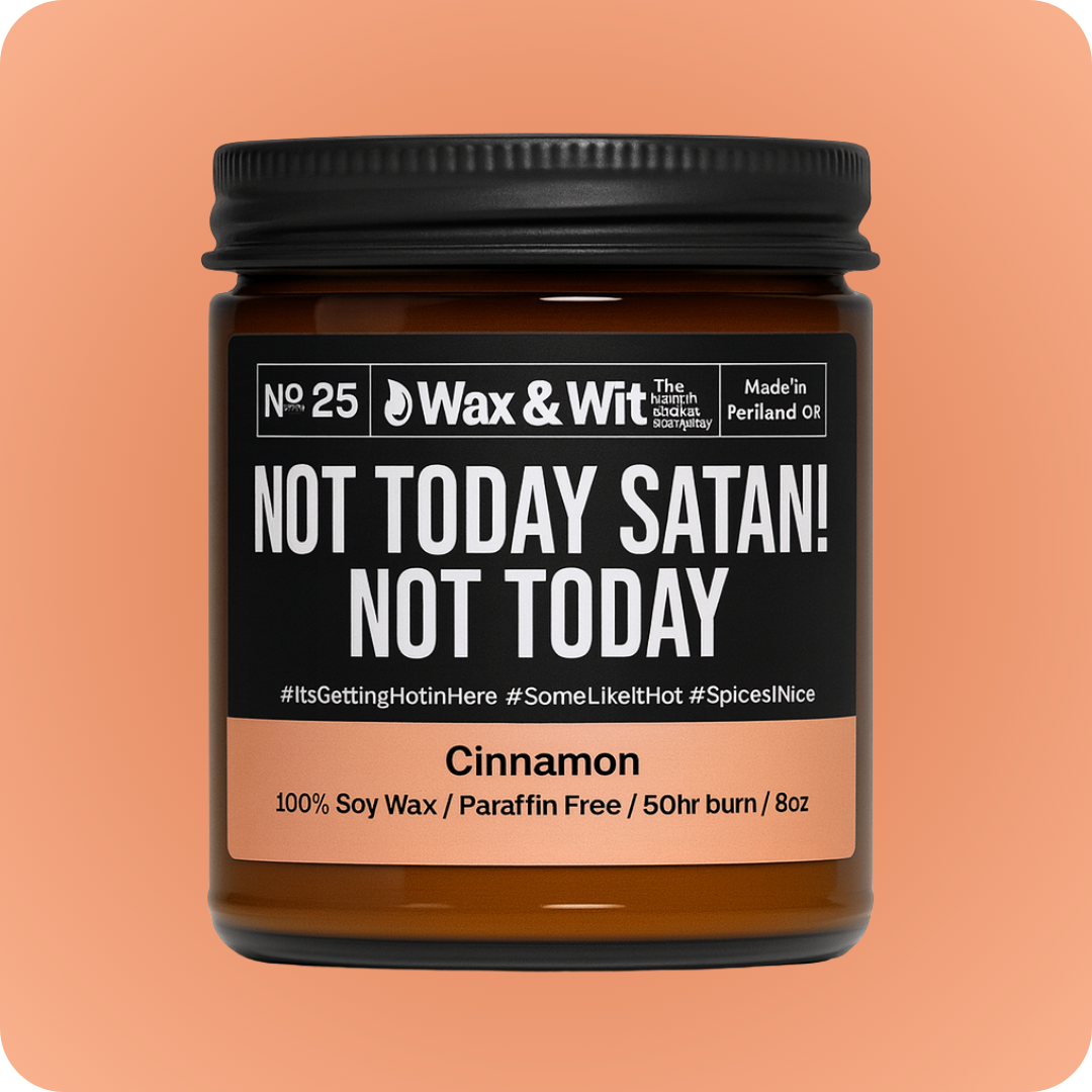 Not Today Satan! Not Today