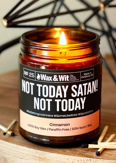 Not Today Satan! Not Today